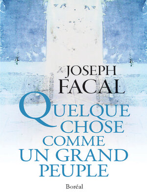 cover image of Quelque chose comme un grand peuple